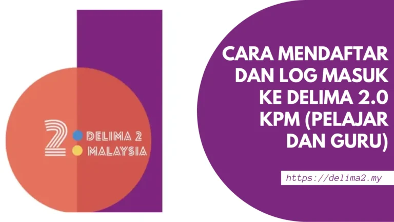Cara Mendaftar dan Log Masuk ke Delima 2.0 KPM (Pelajar dan Guru)