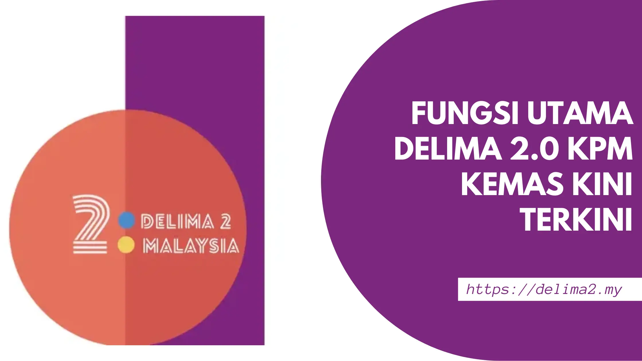Fungsi Utama DELIMa 2.0 KPM Kemas Kini Terkini